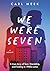 We Were Seven: A true story of fear, friendship, and finding in 1980s Luton