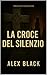 La croce del silenzio
