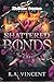 Shattered Bonds: Un Romanzo...