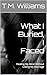 What I Buried, I Faced: Hea...