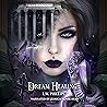 Dream Healing: The Oneiroi Trilogy, Book 2