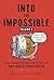 Into the Impossible Volume 2 by Brian Keating