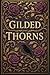 Gilded Thorns (The Crownles...