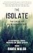 The Isolate: The Saga of Nick Grindstaff