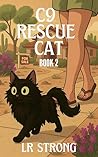 C9 Rescue Cat - Book 2 (C9 Rescue Cat - Cozy Mysteries)