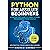 Python for Absolute Beginners: A Step by Step Guide to Learn Python Programming from Scratch, with Practical Coding Examples and Exercises