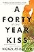 A Forty Year Kiss by Nickolas Butler A Forty Year Kiss by Nickolas Butler
