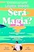 Será Magia? (Theo & Cynthie, #1)