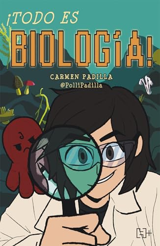 ¡Todo es biología! (Spanish Edition)