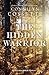 The Hidden Warrior by Connilyn Cossette