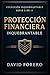 Protección Financiera Inque...