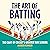 The Art of Batting: The Craft of Cricket’s Greatest Run Scorers