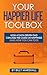 Your Happier Life Toolbox: ...