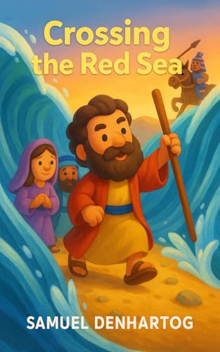Crossing the Red Sea: Little Lamb Rhymes (Kindle Edition)