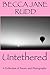 Untethered  by Becca Jane Rudd