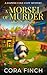 A Morsel Of Murder by Cora Finch