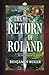The Return of Roland: A Chr...