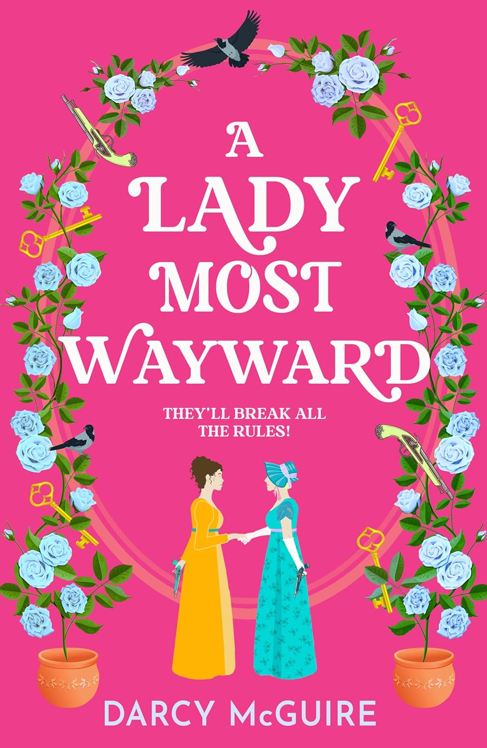 A Lady Most Wayward (The Queen's Deadly Damsels #5)