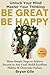Be Great Be Happy by Bryan Gile