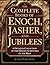The Complete Books of Enoch, Jasher and Jubilees by Judah Publishing