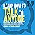 Learn How to Talk to Anyone...