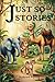 Just so stories: Classic Ta...