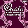 Ouida: A Little Scandal Is An Excellent Thing: A Full-Cast BBC Radio Dramatisation of Moths, plus a biographical drama