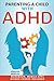 Parenting a Child with ADHD...