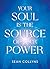 Your Soul Is the Source of Your Power by Sean Collyns