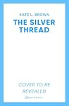 The Silver Thread...