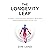 The Longevity Leap: A Guide to Slowing Down Biological Aging and Adding Healthy Years to Your Life