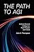 The Path to AGI: Artificial...