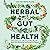 Herbal Gut Health by Maria Noel Groves