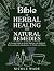 The Bible of Herbal Healing and Natural Remedies by Nicole Wade