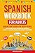 SPANISH WORKBOOK FOR ADULTS by MORELINGUA ACADEMY