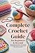 The Complete Crochet Guide ...