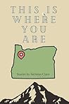 This Is Where You...