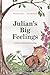 Julian's Big Feelings by Madyline J Ekins