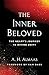 The Inner Beloved: The Heart's Journey to Divine Unity (The Journey of Spiritual Love Series)