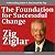 The Foundation for Successful Change by Zig Ziglar The Foundation for Successful Change by Zig Ziglar