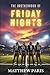 The Brotherhood of Friday N...