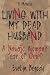 Living with My Dead Husband: A Navajo Woman's Year of Grief
