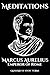 Meditations: The Stoic Phil...