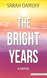 The Bright Years