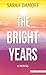 The Bright Years by Sarah Damoff The Bright Years by Sarah Damoff