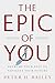 The Epic of You by Peter H. Bailey