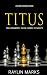 TITUS: Hawk Dynasty Standalone Novel Series (Billionaires' Club: Hawk Dynasty Book 1)