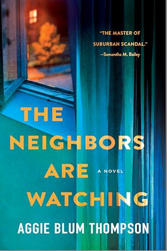 The Neighbors Are Watching: A Novel (Paperback)