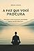 A PAZ QUE VOCÊ PROCURA by Adrian Cantero
