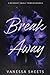 Break Away